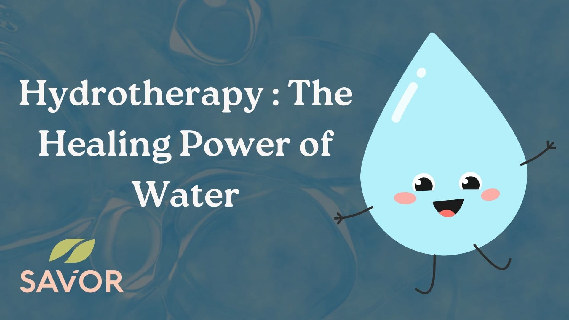Hydrotherapy : The Healing Power of Water