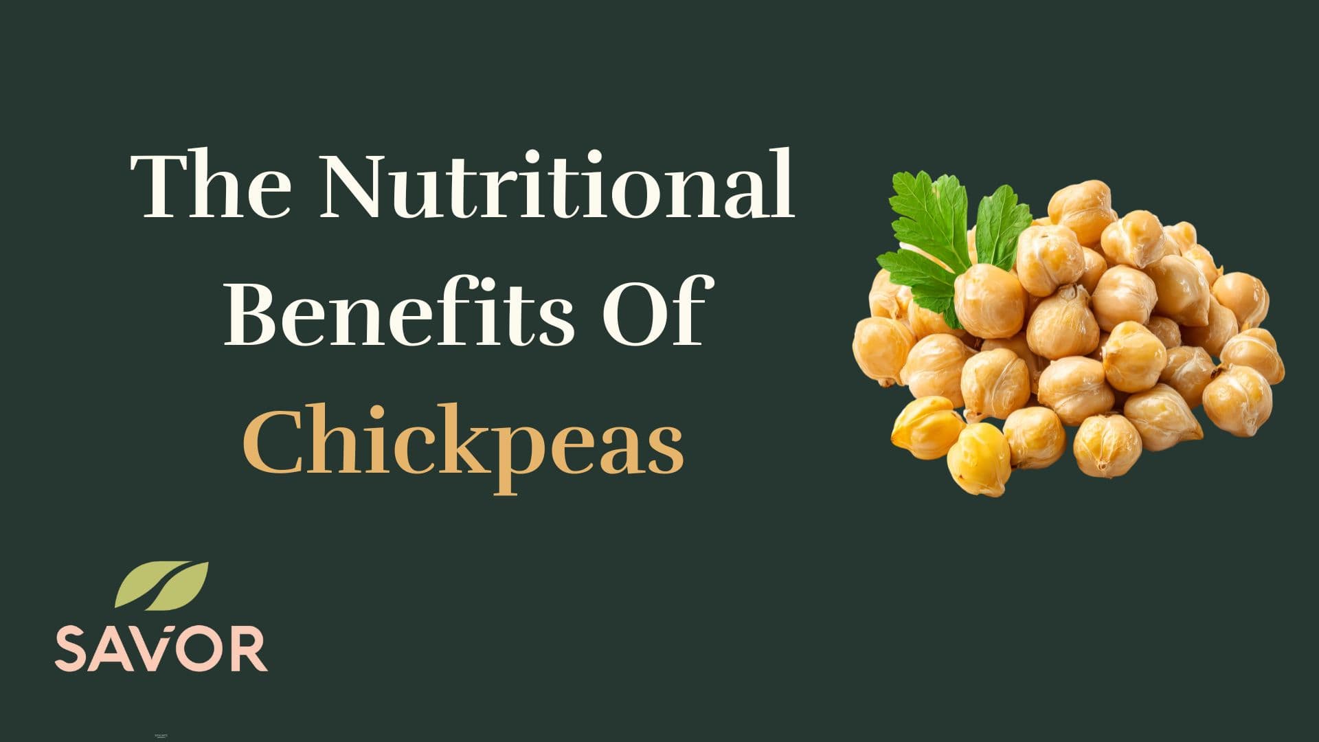 The Nutritional Benefits Of Chickpeas