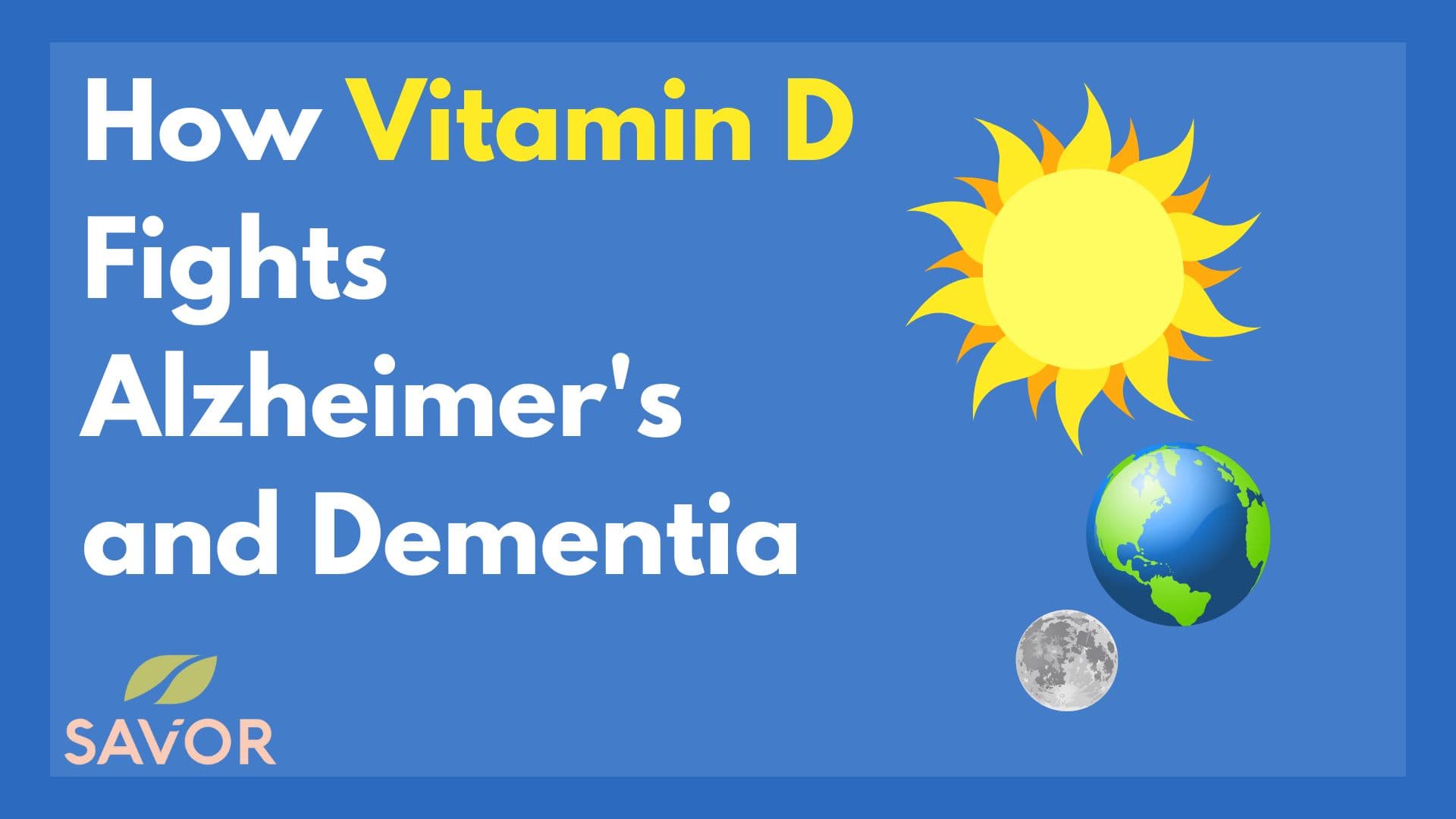 How Vitamin D Fights Alzheimer's and Dementia