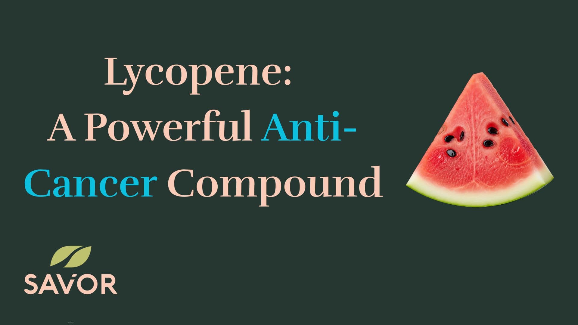 Lycopene: A Powerful Anti-Cancer Compound