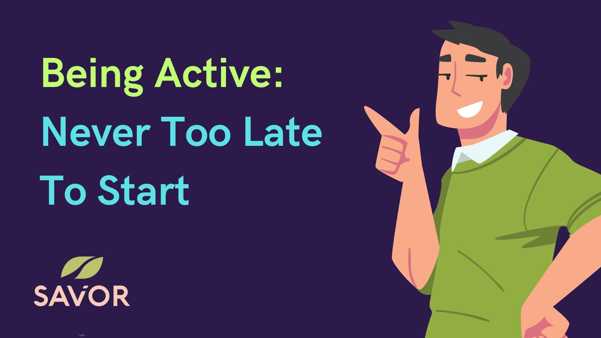 Being Active: Never Too Late To Start