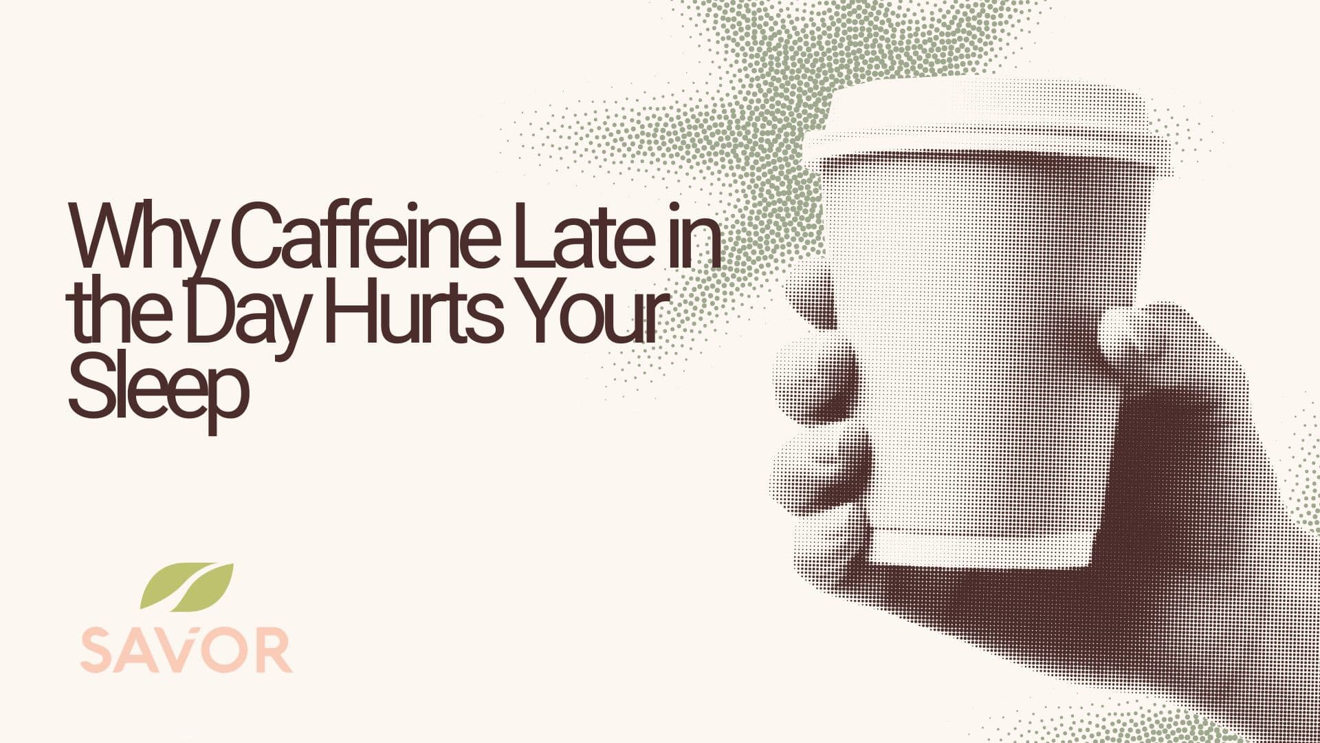 Why Caffeine Late in the Day Hurts Your Sleep
