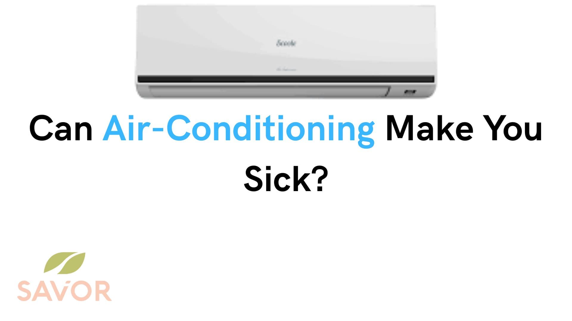Can Air-Conditioning Make You Sick?