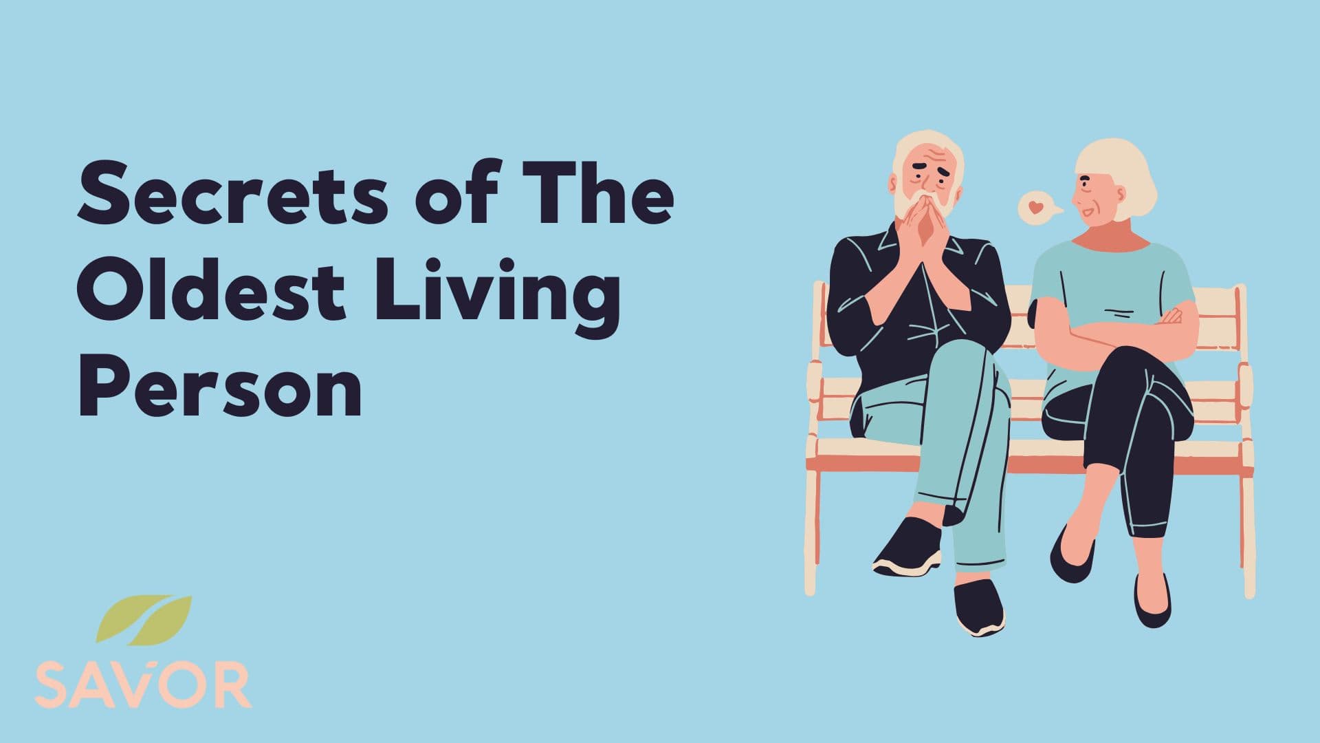 Secrets of The Oldest Living Person