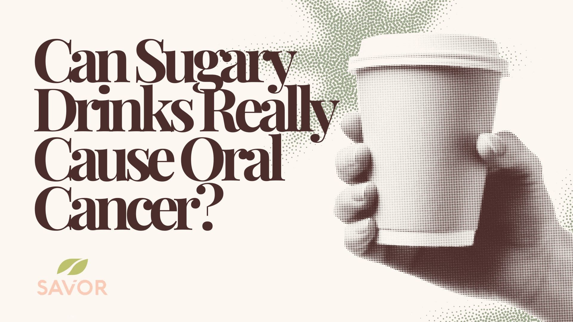 Can Sugary Drinks Really Cause Oral Cancer?