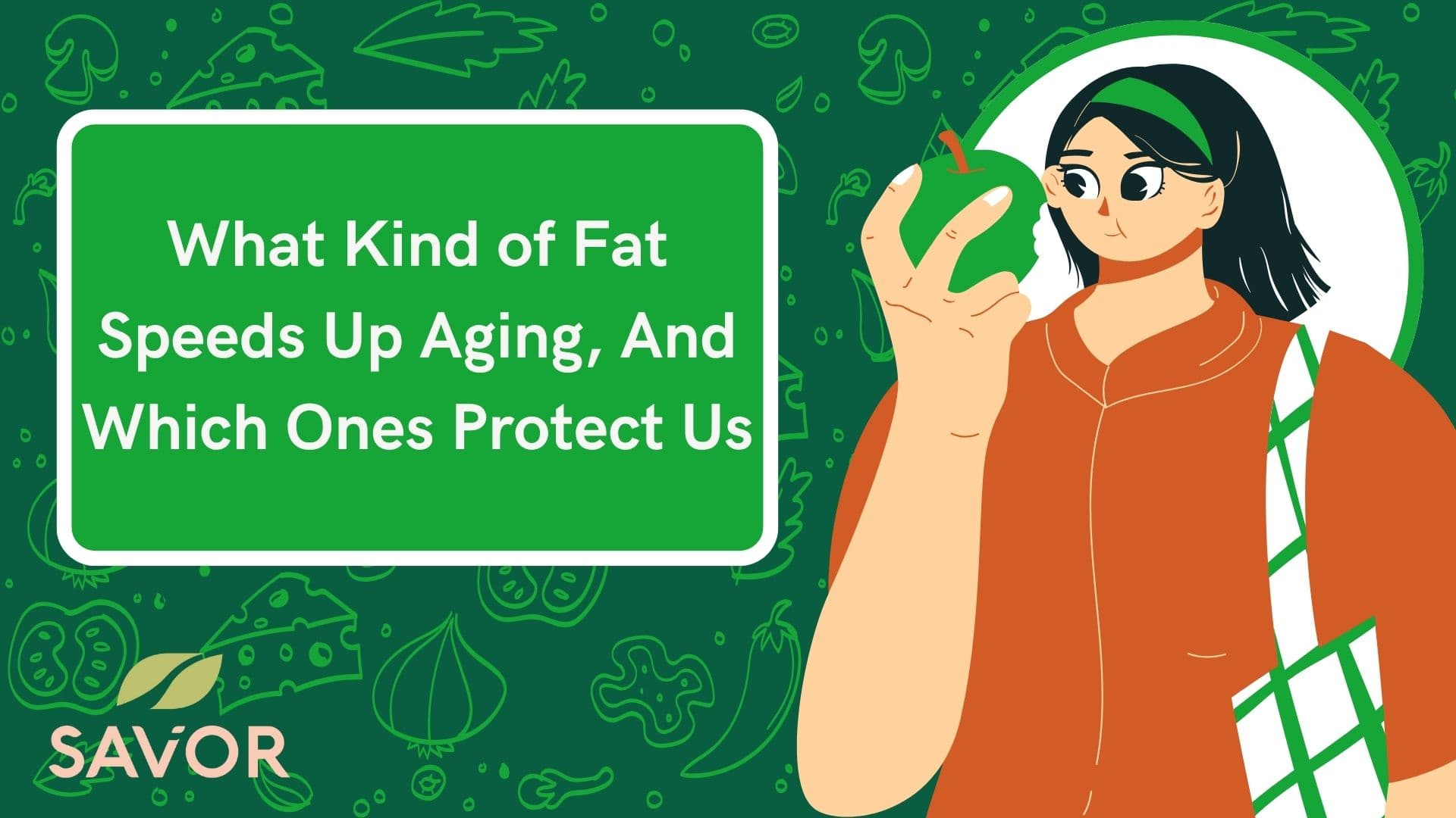 What Kind of Fat Speeds Up Aging, And Which Ones Protect Us