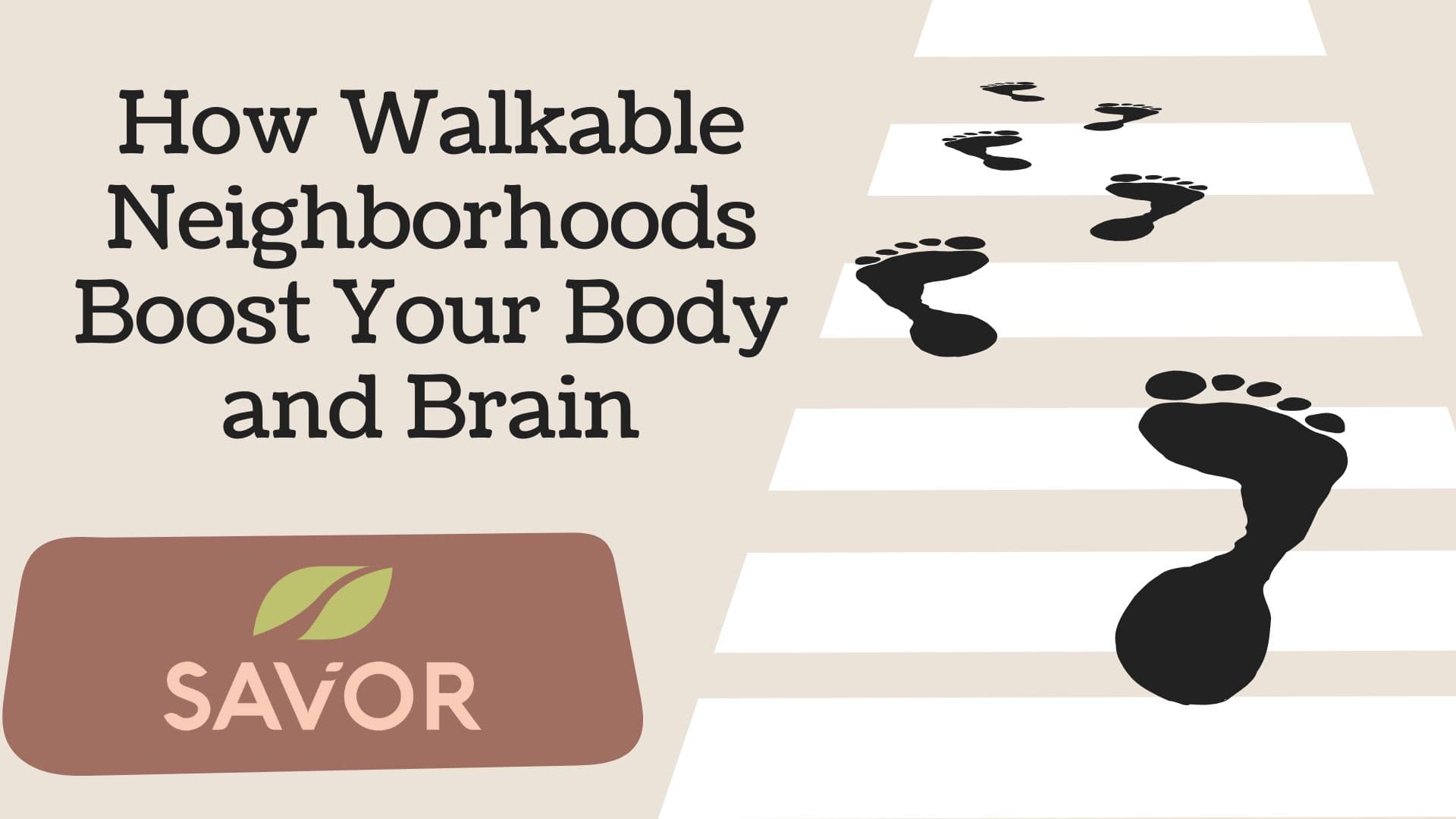 How Walkable Neighborhoods Boost Your Body and Brain