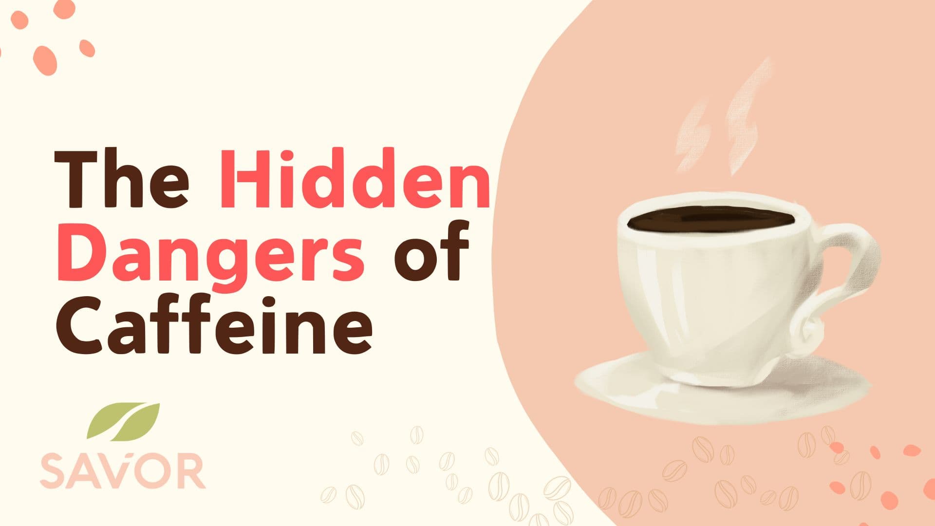 The Hidden Dangers of Caffeine