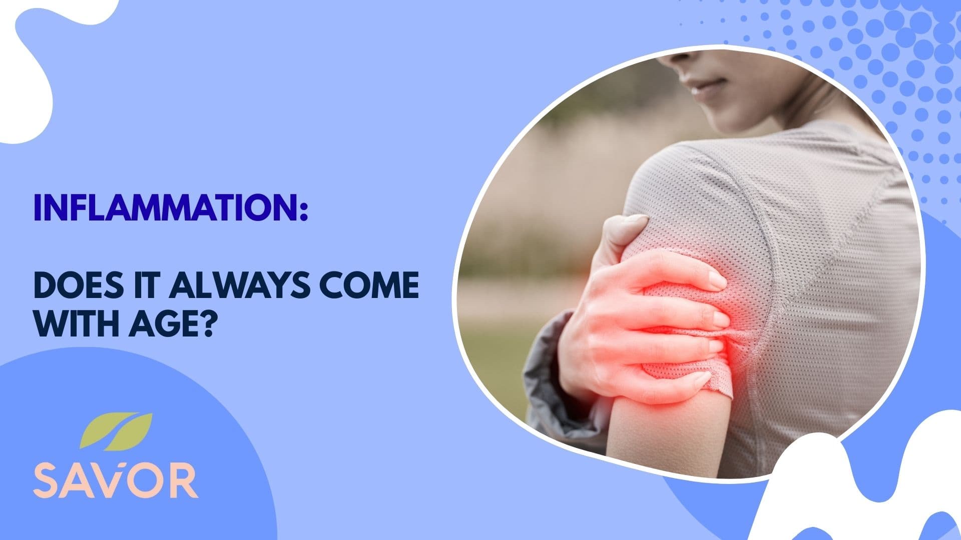 Inflammation: Does It Always Come With Age?