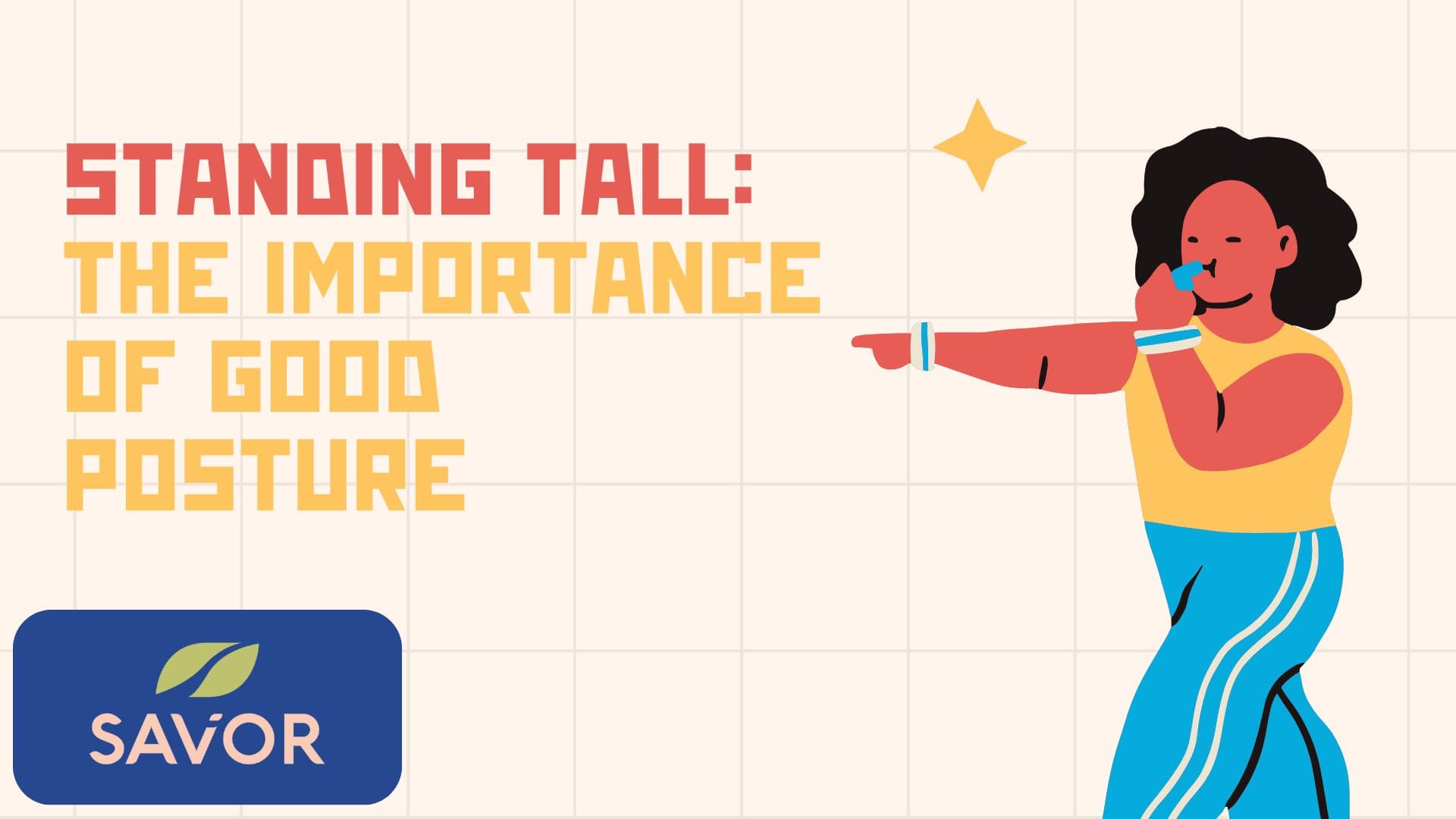 Standing Tall: The Importance of Good Posture