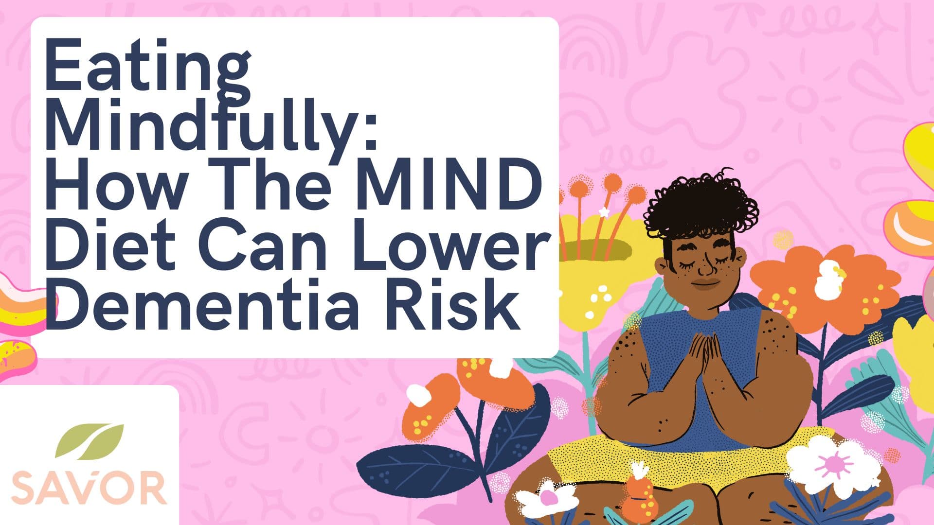 Eating Mindfully: How The MIND Diet Can Lower Dementia Risk
