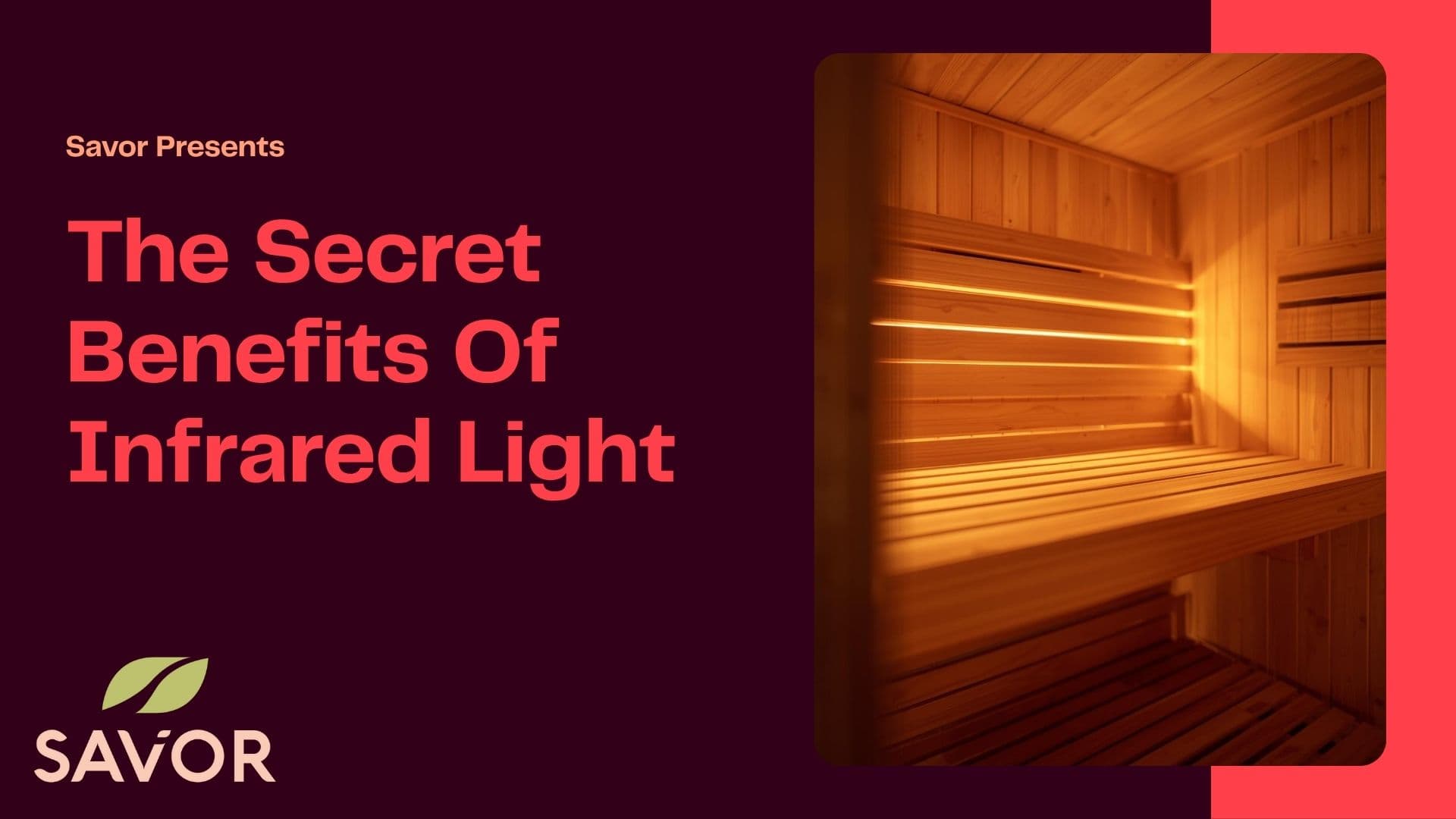 The Secret Benefits Of Infrared Light