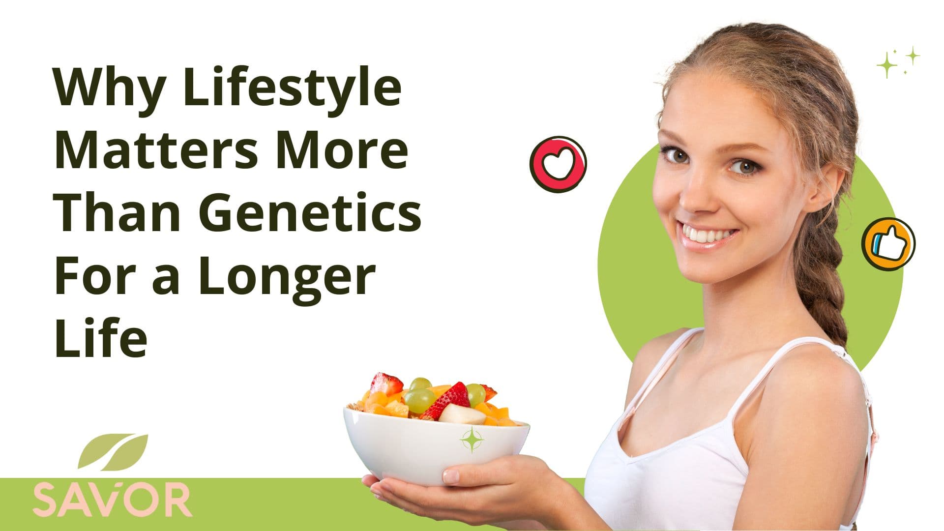 Why Lifestyle Matters More Than Genetics For a Longer Life
